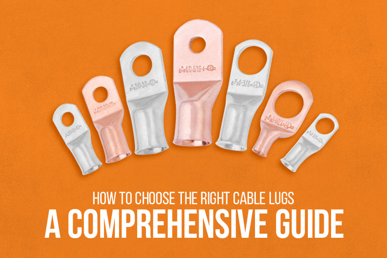 How to Choose the Right Cable Lugs: A Comprehensive Guide