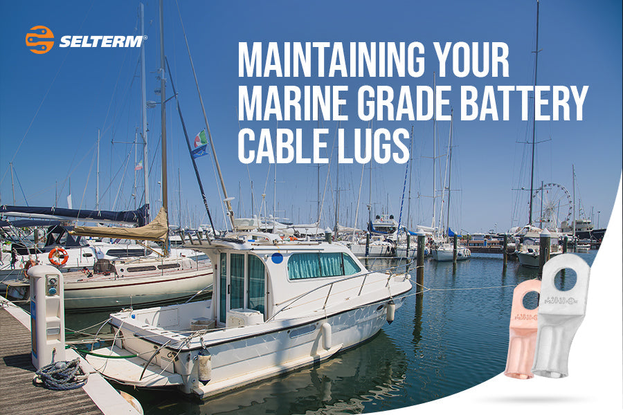 Maintaining Your Marine Grade Battery Cable Lugs