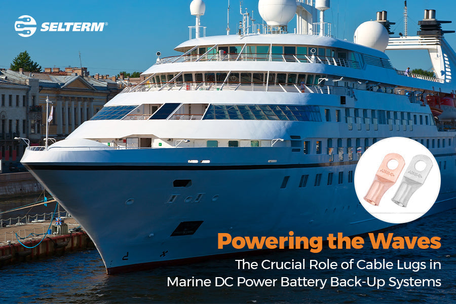 Cable Lugs in Marine DC Power Battery Back-Up