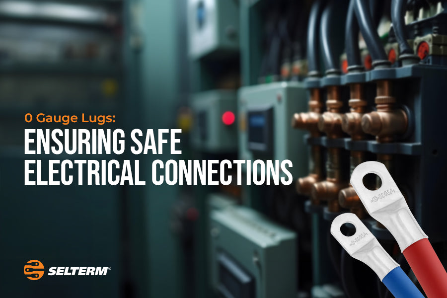 0 Gauge Lugs: Ensuring Safe and Reliable Electrical Connections in High-Current Applications
