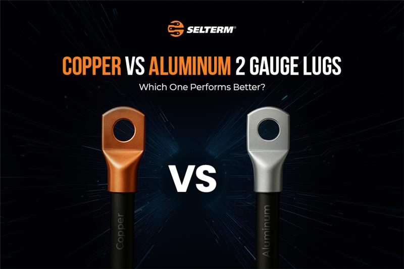 Copper vs Aluminum 2 Gauge Lugs: Which One Performs Better?