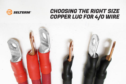 Choosing the Right Size Copper Lug for 4/0 Wire