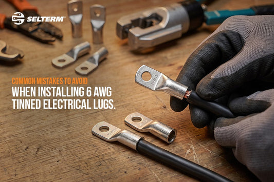 Common Mistakes to Avoid When Installing 6 AWG Tinned Electrical Lugs