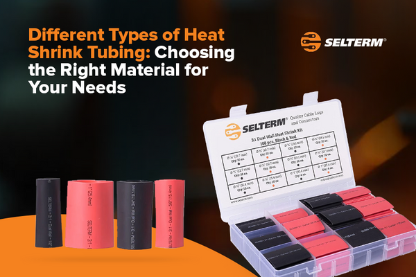 Different Types of Heat Shrink Tubing: Choosing the Right Material for Your Needs