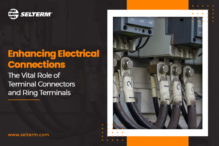 Enhancing Electrical Connections: The Vital Role of Terminal Connectors and Ring Terminals