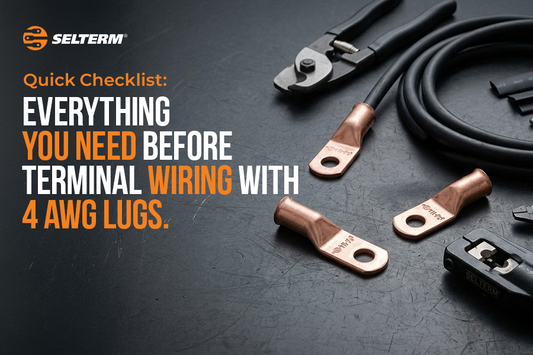 Quick Checklist: Everything You Need Before Terminal Wiring with 4 AWG Lugs