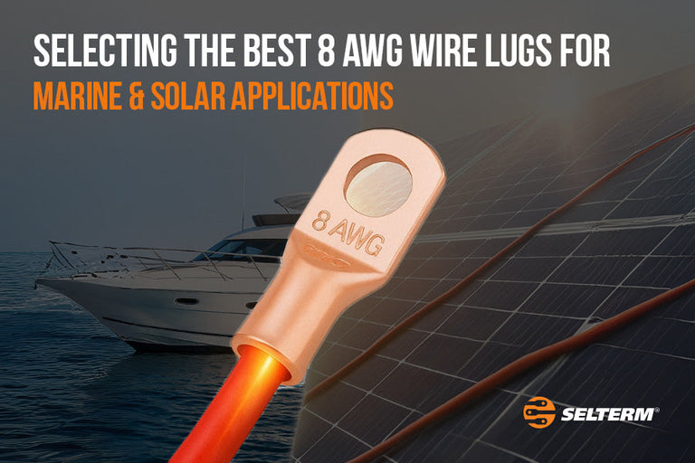 Selecting The Best 8 AWG Wire Lugs For Marine & Solar Applications