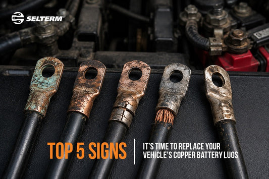 Top 5 Signs It’s Time to Replace Your Vehicle’s Copper Battery Lugs