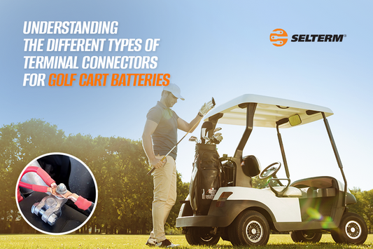 Understanding the Different Types of Terminal Connectors for Golf Cart Batteries