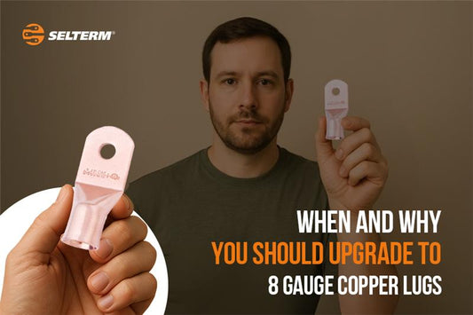 When And Why You Should Upgrade To 8 Gauge Copper Lugs