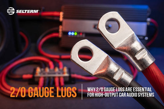 Why 2/0 Gauge Lugs are Essential for High-Output Car Audio Systems